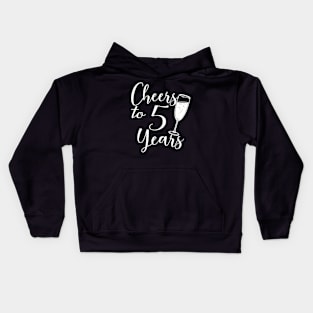 Cheers To 5 Years - 5th Birthday - Anniversary Kids Hoodie